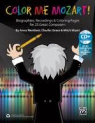 Color Me Mozart! : Biographies, Recordings & Coloring Pages for 25 Great Composers （CLR CSM PA）