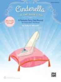 Cinderella. . . If the Shoe Fits! : A Fantastic Fairy Tale Musical for Unison and 2-part Voices (Teacher's Handbook) (Teacher's Handbook) （TCH）