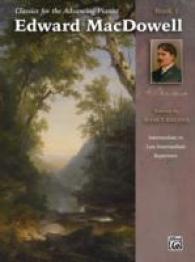 Edward Macdowell : Intermediate to Late Intermediate Repertoire (Classics for the Advancing Pianist)
