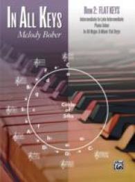 In All Keys : Flat Keys: Intermediate to Late Intermediate Piano Solos in All Major & Minor Flat Keys (In All Keys) （1ST）