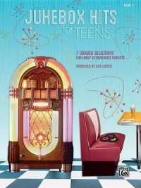 Jukebox Hits for Teens， Bk 1 : 7 Graded Selections for Early Intermediate Pianists (Hits for Teens)
