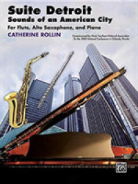 Suite Detroit : Sounds of an American City; for Flute, Alto Saxophone, and Piano