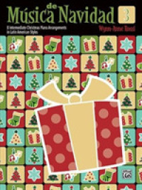 Msica De Navidad 3 : 8 Intermediate Christmas Piano Arrangements in Latin American Styles (Msica Latina)
