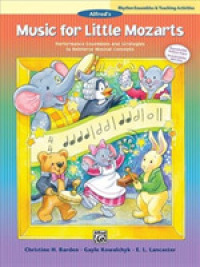 Alfred's Music for Little Mozarts : Performance Ensembles and Strategies to Reinforce Musical Concepts: Rhythm Ensembles and Teaching Activities (Musi