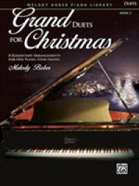 Grand Duets for Christmas : 8 Elementary Arrangements for One Piano, Four Hands (Melody Bober Piano Library: Grand Duets for Piano)