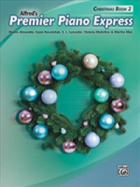 Alfred's Premier Piano Express Christmas Book 2 (Alfred's Premier Piano Express)