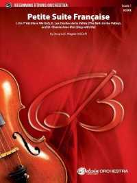 Petite Suite Franaise : I. on Y Va!, II. Les Cloches De La Valle, and III. Chant Avec Moi, Conductor Score (Belwin Beginning String Orchestra)