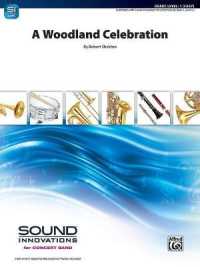 A Woodland Celebration : Conductor Score & Parts (Sound Innovations for Concert Band)
