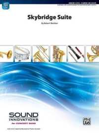 Skybridge Suite : Conductor Score & Parts (Sound Innovations for Concert Band)