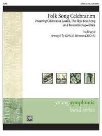 Folk Song Celebration : Featuring: Celebration March / the Skye Boat Song / Tarantella Napoletana, Conductor Score (Young Symphonic)