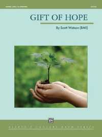 Gift of Hope : Conductor Score (Alfred Concert Band)