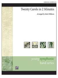 Twenty Carols in 2 Minutes : Conductor Score & Parts (Young Symphonic)