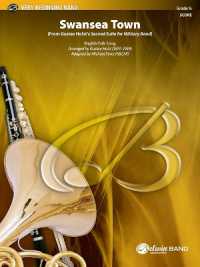 Swansea Town : From Gustav Holst's Second Suite for Military Band, Conductor Score (Belwin Very Beginning Band)