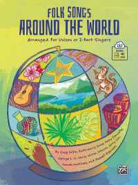 Folk Songs around the World : Arranged for Unison or 2-Part Singers， Book & Online Pdf/Audio