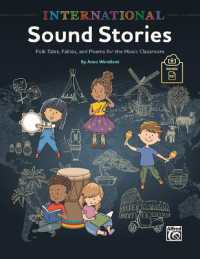 International Sound Stories : Folk Tales， Fables， and Poems for the Music Classroom， Book & Online PDF