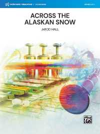 Across the Alaskan Snow : Conductor Score & Parts (Makemusic Young Band)
