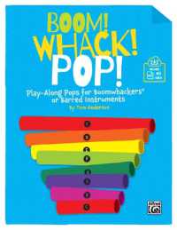 Boom! Whack! Pop! : Play-Along Pops for Boomwhackers(r) or Barred Instruments, Book & Online Pdf/Audio
