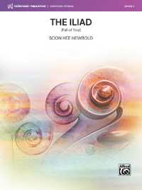 The Iliad : (Fall of Troy), Conductor Score & Parts (Makemusic Symphony Strings)