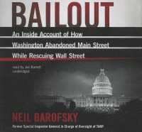 Bailout : An inside Account of How Washington Abandoned Main Street While Rescuing Wall Street （Library）