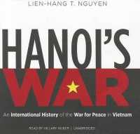 Hanoi's War : An International History of the War for Peace in Vietnam （Library）