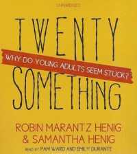 Twentysomething : Why Do Young Adults Seem Stuck?