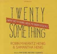 Twentysomething : Why Do Young Adults Seem Stuck? （Library）
