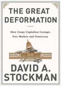 The Great Deformation : The Corruption of Capitalism in America