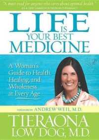 Life Is Your Best Medicine : A Woman's Guide to Health, Healing, and Wholeness at Every Age