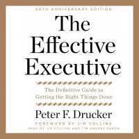 The Effective Executive : The Definitive Guide to Getting the Right Things Done