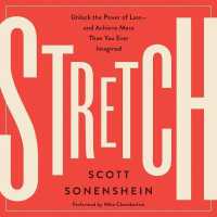 Stretch : Unlock the Power of Less-And Achieve More than You Ever Imagined