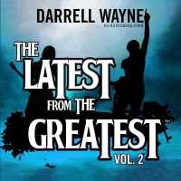 The Latest from the Greatest, Vol. 2 （2ND）