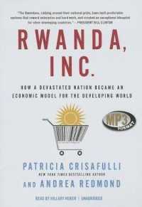 Rwanda, Inc. : How a Devastated Nation Became an Economic Model for the Developing World