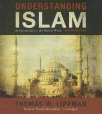 Understanding Islam, Revised Edition : An Introduction to the Muslim World