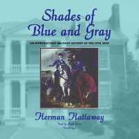 Shades of Blue and Gray : An Introductory Military History of the Civil War