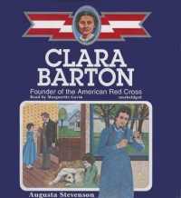 Clara Barton : Founder of the American Red Cross