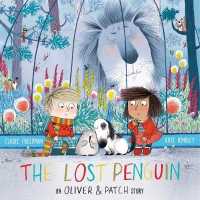 The Lost Penguin : An Oliver and Patch Story