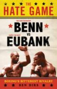 Hate Game : Benn, Eubank and British Boxing's Bitterest Rivalry -- Paperback / softback