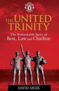 The United Trinity : The Remarkable Story of Best, Law and Charlton