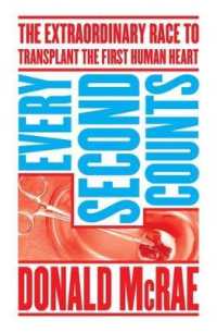 Every Second Counts : The Extraordinary Race to Transplant the First Human Heart