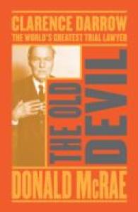 The Old Devil : Clarence Darrow: the World's Greatest Trial Lawyer