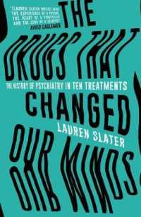 The Drugs That Changed Our Minds : The history of psychiatry in ten treatments