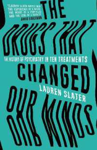 The Drugs That Changed Our Minds : The history of psychiatry in ten treatments