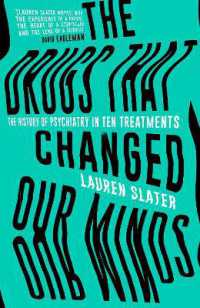 The Drugs That Changed Our Minds : The history of psychiatry in ten treatments