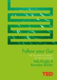 Follow Your Gut : How the Bacteria in Your Stomach Steer Your Health， 