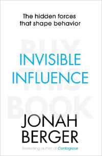 Invisible Influence : The hidden forces that shape behaviour