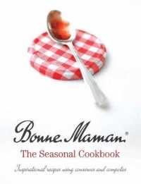 Bonne Maman : The Seasonal Cookbook （Reprint）