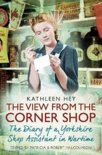 The View from the Corner Shop : The Diary of a Yorkshire Shop Assistant in Wartime