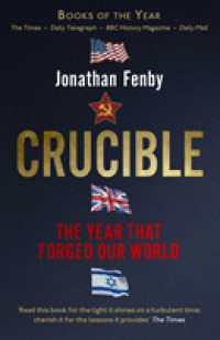 Crucible : The Year that Forged Our World