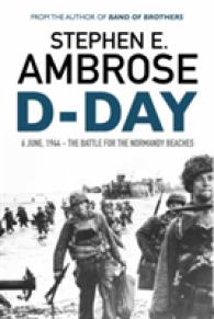 D-Day : June 6, 1944: the Battle for the Normandy Beaches