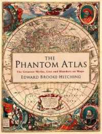 『世界をまどわせた地図伝説と誤解が生んだ冒険の物語』（原書）<br>The Phantom Atlas : The Greatest Myths, Lies and Blunders on Maps
